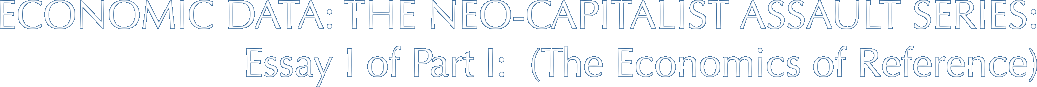 ECONOMIC DATA: THE NEO-CAPITALIST ASSAULT